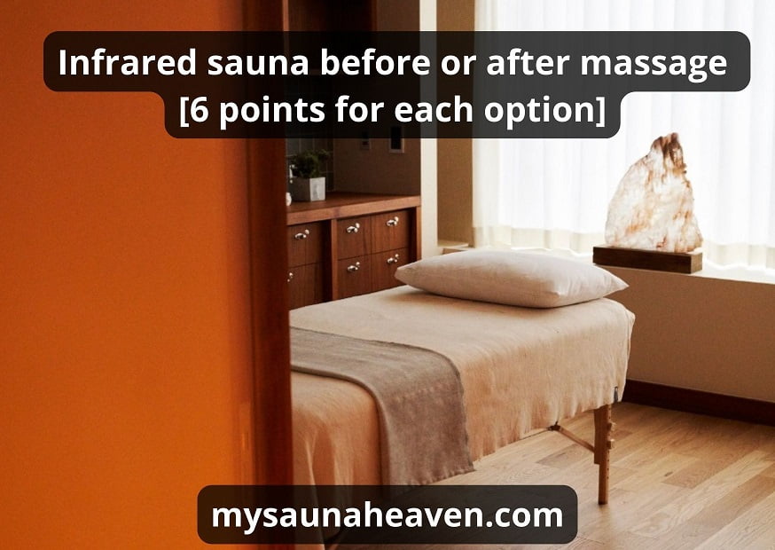 Infrared Sauna Before Or After Massage: 6 Best Tips